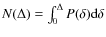 $N(\Delta)=\int_0^{\Delta} P(\delta) {\rm d}\delta$