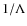 $1/\Lambda$