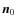 ${\vec n}_0$