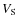 $V_{\rm S}$