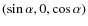 $(\sin \alpha,0,\cos \alpha)$