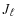 $\displaystyle J_{\ell}$