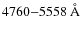 $4760{-}5558~{{\rm\r{A}}}$