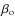 $\beta _{\rm o}$