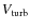$V_{\rm turb}$