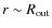 $r \sim R_{\rm out}$