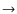 $\rightarrow$