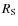 $R_{\rm S}$