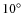 $10^{\circ}$