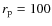 $r_{\rm p}=100$