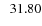 $\; \; 31.80$
