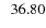 $\; \; 36.80$