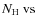 $N_{\rm H}~{\rm vs}$