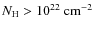 $N_{\rm H}>10^{22}~{\rm cm}^{-2}$