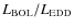 $L_{\rm BOL}/L_{\rm EDD}$