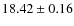 $18.42\pm0.16$
