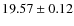 $19.57\pm0.12$