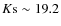 $K{\rm s}\sim 19.2$