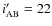 $i'_{\rm AB}=22$