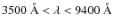 $3500~\rm {\AA} < \lambda< 9400~\rm {\AA}$