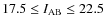 $17.5 \le I_{\rm AB} \le 22.5$