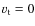 $v_{\rm t} = 0$