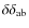 $\delta\delta_{\rm ab}$