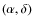 $(\alpha ,\delta )$