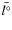$\bar{l^\circ}$