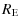 $\displaystyle R_{\rm E}$