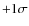 $+1\sigma$