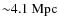 ${\sim}4.1~{\rm Mpc}$
