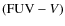$({\rm FUV}-V)$