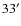 $33^{\prime}$