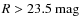 $R > 23.5~{\rm mag}$