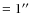 $=1\hbox{$^{\prime\prime}$ }$