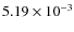 $5.19\times 10^{-3}$