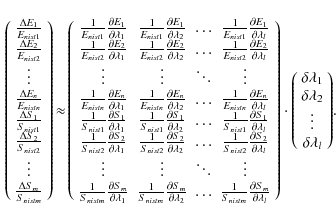 \begin{displaymath}{\bf }
\left(
\begin{array}{c}
\frac{\Delta E_1}{E_{nist ...
..._2 \\
\vdots \\
\delta\lambda_l
\end{array}
\right)\!.
\end{displaymath}
