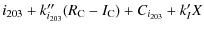 $\displaystyle i_{203} + k''_{i_{203}} (R_{\rm C} - I_{\rm C}) + C_{i_{203}}+ k'_I X$