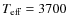 $T_{\rm eff} = 3700$