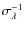 $\sigma_\lambda^{-1}$