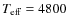 $T_{\rm eff} = 4800$