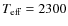 $T_{\rm eff} = 2300$
