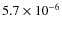 $5.7\times10^{-6}$