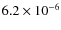 $6.2\times10^{-6}$