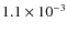 $1.1\times10^{-3}$