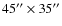 $45''\times 35''$