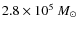 $2.8\times10^{5}~M_{\odot}$