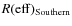 $R({\rm eff})_{\rm Southern}$