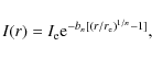 \begin{displaymath}I(r) = I_{\rm e} {\rm e}^{-b_{n}[(r/r_{\rm e})^{1/n} - 1]},
\end{displaymath}